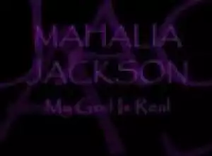 Mahalia Jackson - My God Is Real